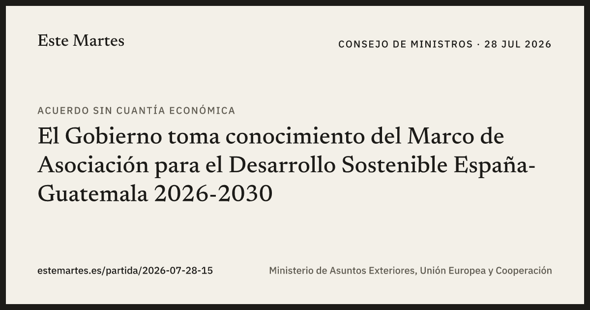 Tarjeta: El Gobierno toma conocimiento del Marco de Asociación para el Desarrollo Sostenible España-Guatemala 2026-2030