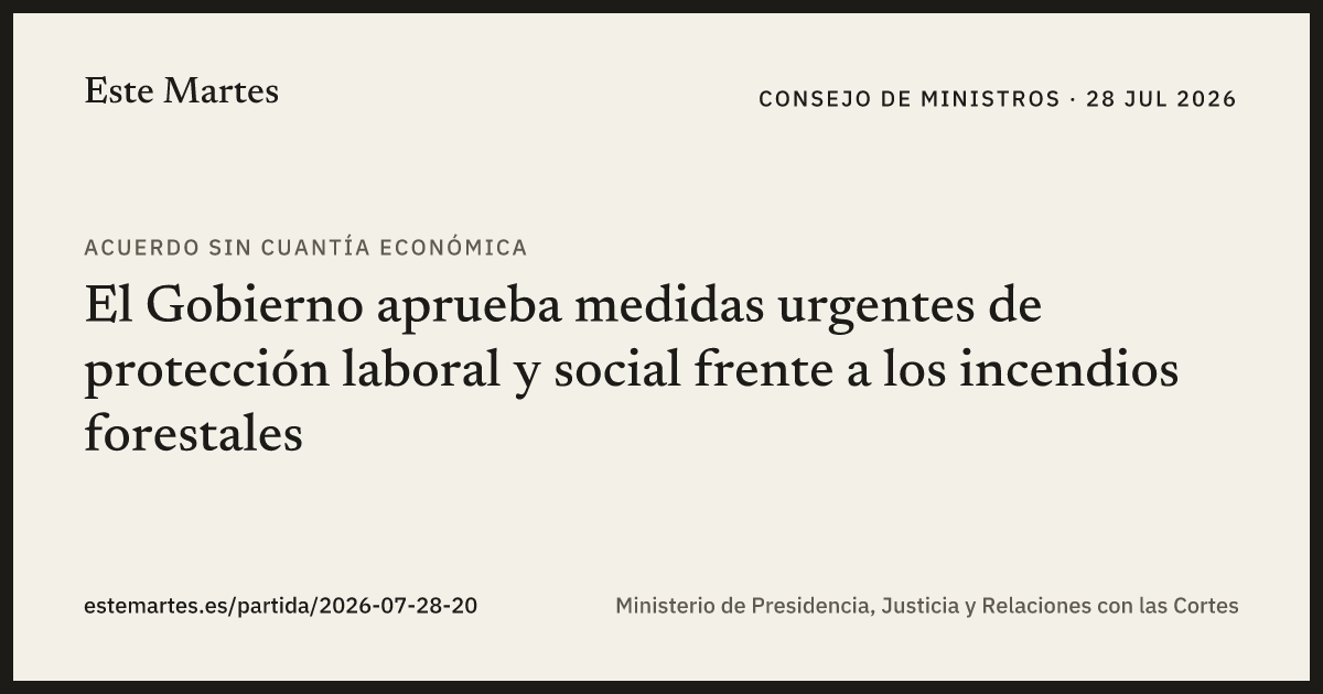 Tarjeta: El Gobierno aprueba medidas urgentes de protección laboral y social frente a los incendios forestales