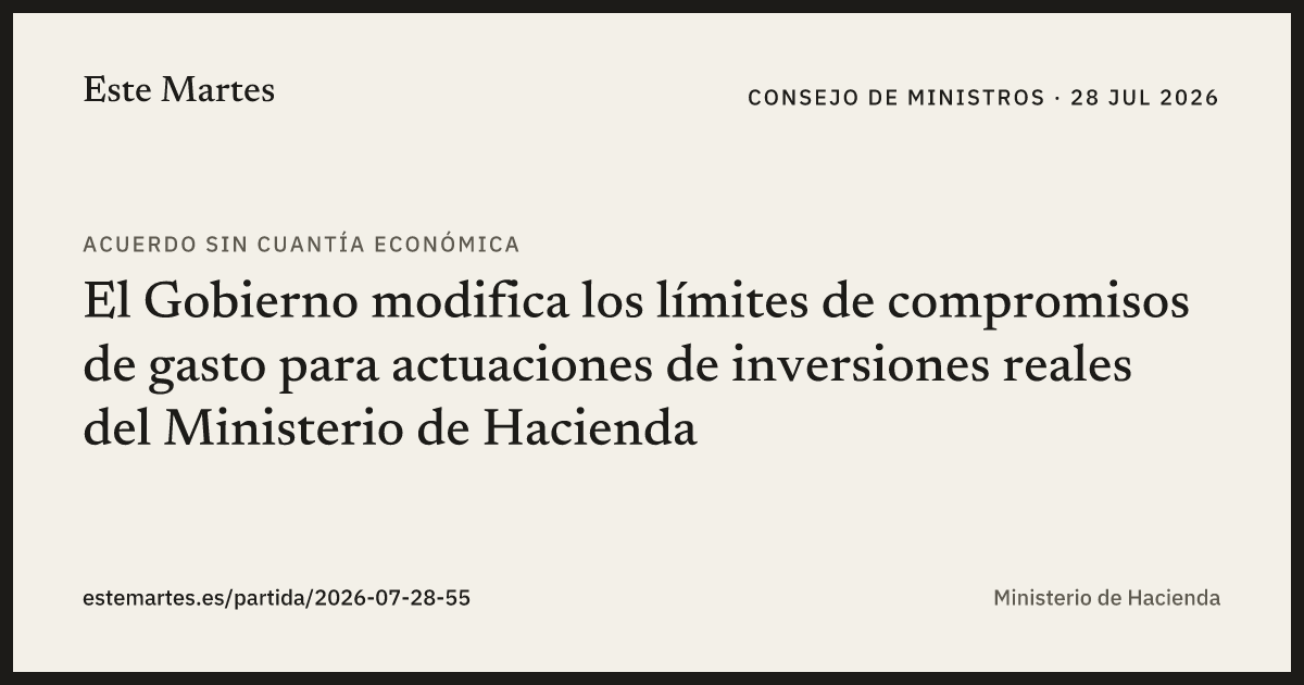 Tarjeta: El Gobierno modifica los límites de compromisos de gasto para actuaciones de inversiones reales del Ministerio de Hacienda