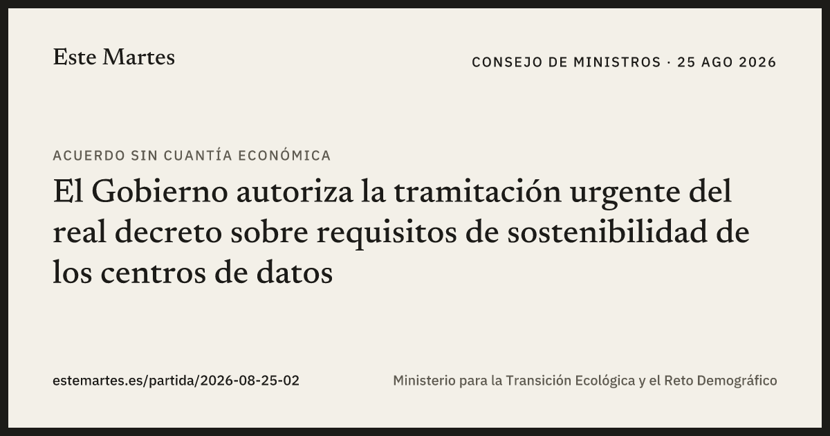 Tarjeta: El Gobierno autoriza la tramitación urgente del real decreto sobre requisitos de sostenibilidad de los centros de datos