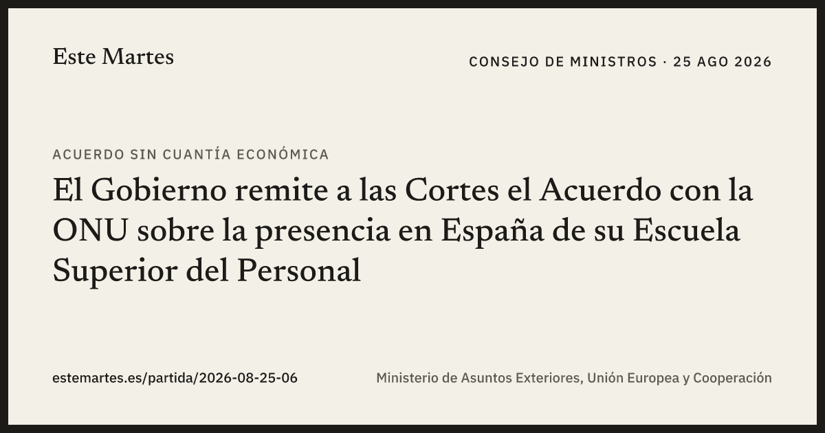 Tarjeta: El Gobierno remite a las Cortes el Acuerdo con la ONU sobre la presencia en España de su Escuela Superior del Personal