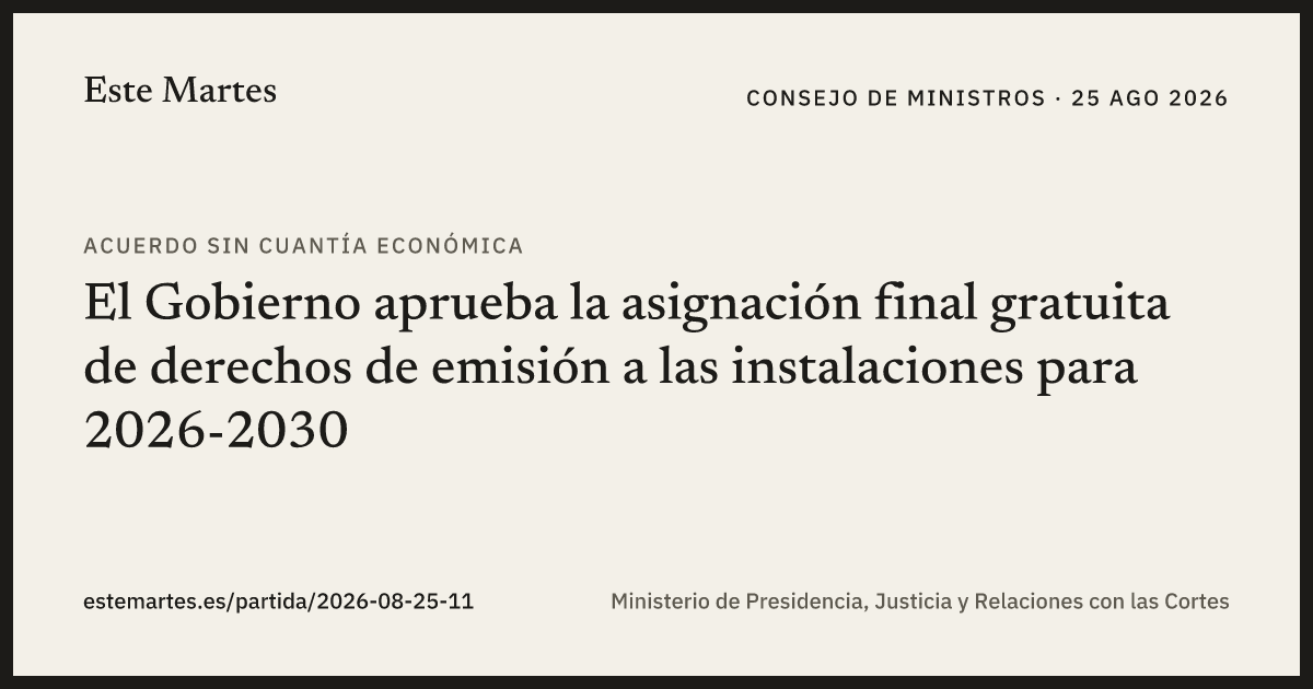 Tarjeta: El Gobierno aprueba la asignación final gratuita de derechos de emisión a las instalaciones para 2026-2030
