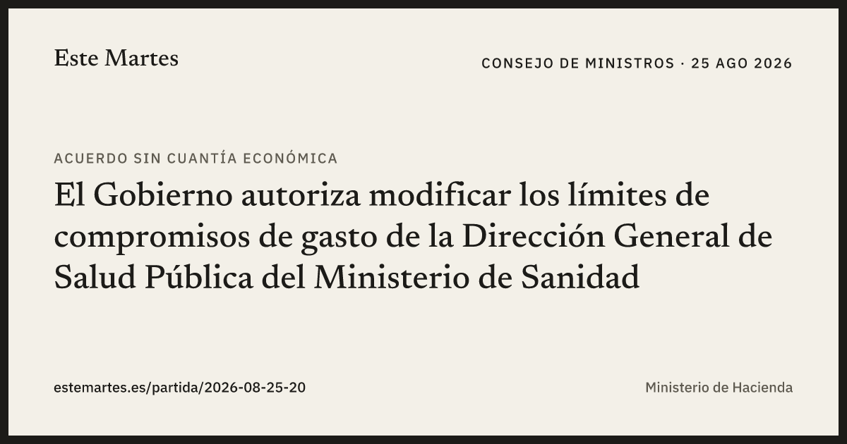 Tarjeta: El Gobierno autoriza modificar los límites de compromisos de gasto de la Dirección General de Salud Pública del Ministerio de Sanidad