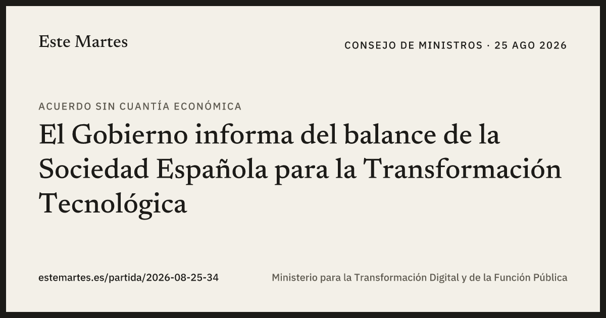 Tarjeta: El Gobierno informa del balance de la Sociedad Española para la Transformación Tecnológica