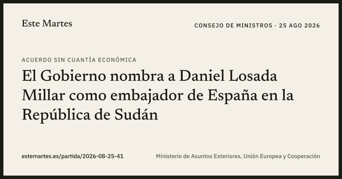 Tarjeta: El Gobierno nombra a Daniel Losada Millar como embajador de España en la República de Sudán