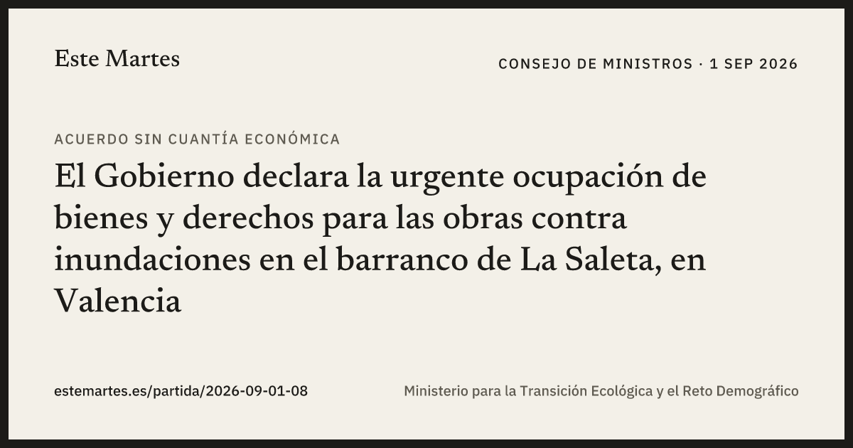 Tarjeta: El Gobierno declara la urgente ocupación de bienes y derechos para las obras contra inundaciones en el barranco de La Saleta, en Valencia