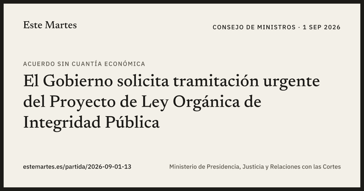 Tarjeta: El Gobierno solicita tramitación urgente del Proyecto de Ley Orgánica de Integridad Pública