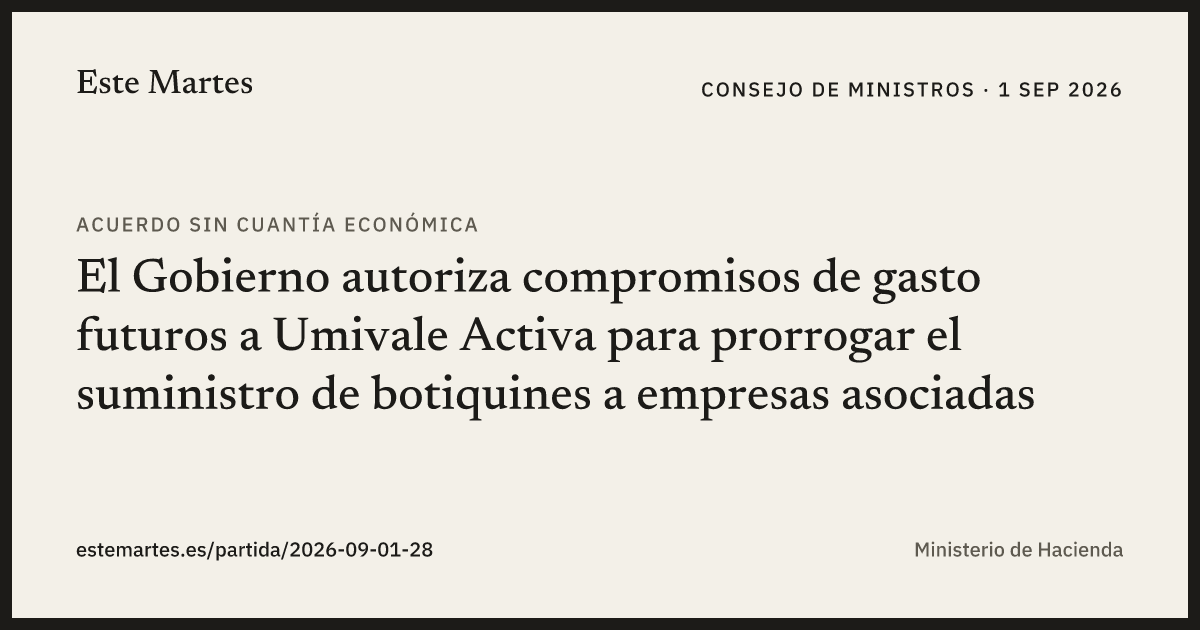 Tarjeta: El Gobierno autoriza compromisos de gasto futuros a Umivale Activa para prorrogar el suministro de botiquines a empresas asociadas