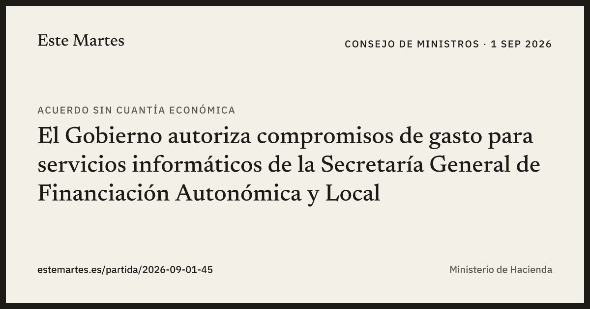 Tarjeta: El Gobierno autoriza compromisos de gasto para servicios informáticos de la Secretaría General de Financiación Autonómica y Local