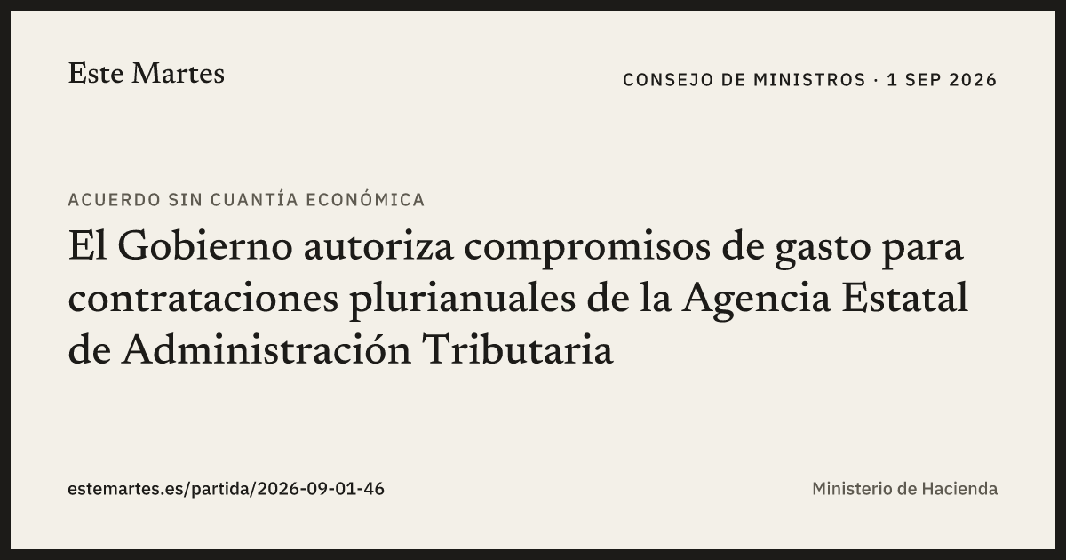 Tarjeta: El Gobierno autoriza compromisos de gasto para contrataciones plurianuales de la Agencia Estatal de Administración Tributaria