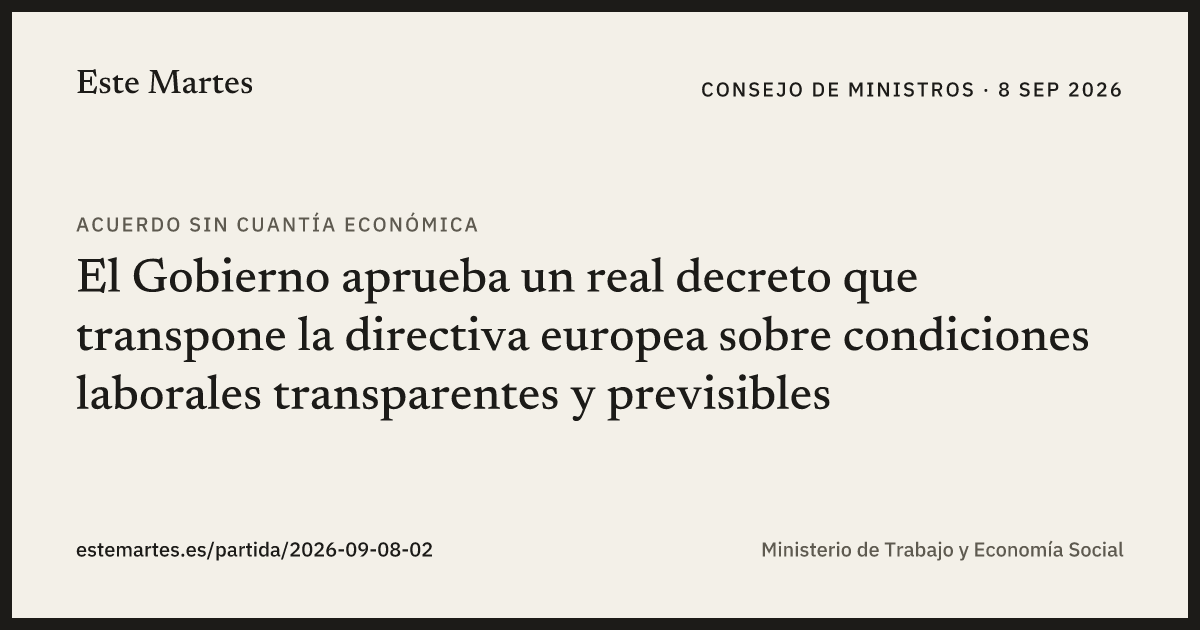 Tarjeta: El Gobierno aprueba un real decreto que transpone la directiva europea sobre condiciones laborales transparentes y previsibles
