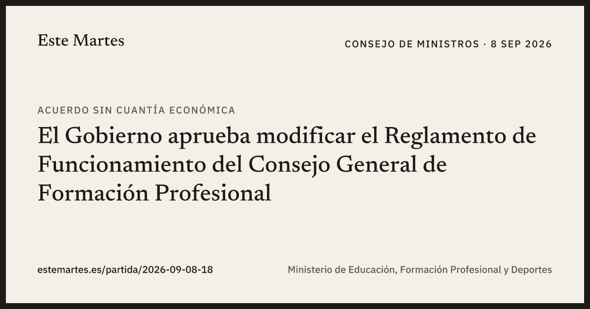 Tarjeta: El Gobierno aprueba modificar el Reglamento de Funcionamiento del Consejo General de Formación Profesional