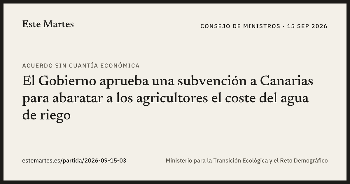Tarjeta: El Gobierno aprueba una subvención a Canarias para abaratar a los agricultores el coste del agua de riego