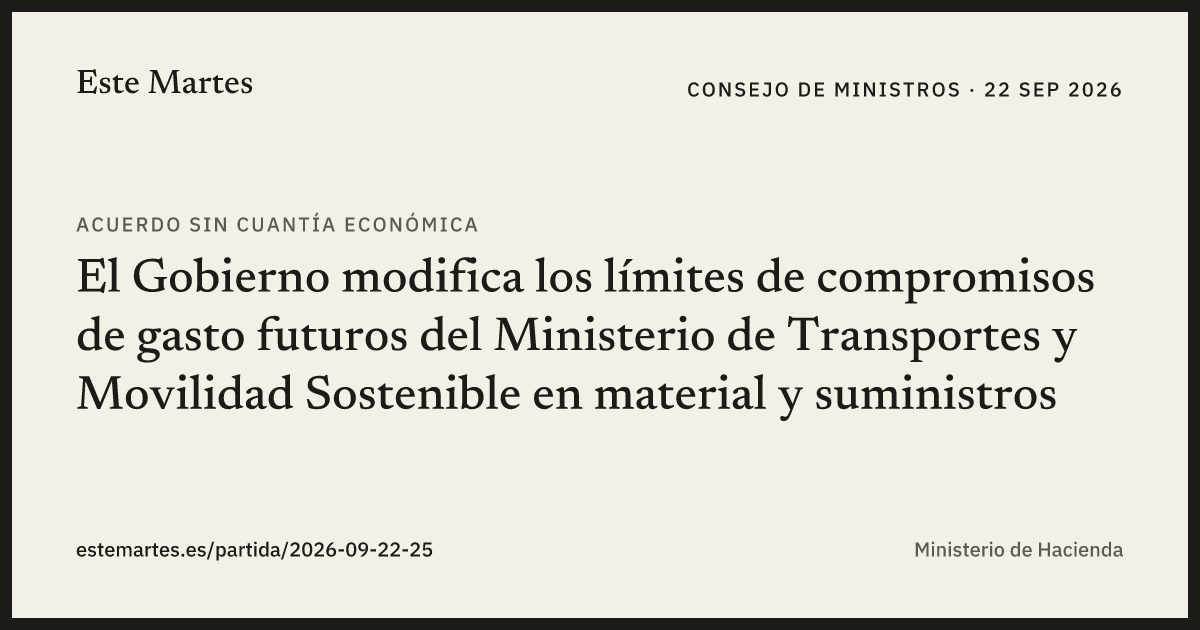 Tarjeta: El Gobierno modifica los límites de compromisos de gasto futuros del Ministerio de Transportes y Movilidad Sostenible en material y suministros