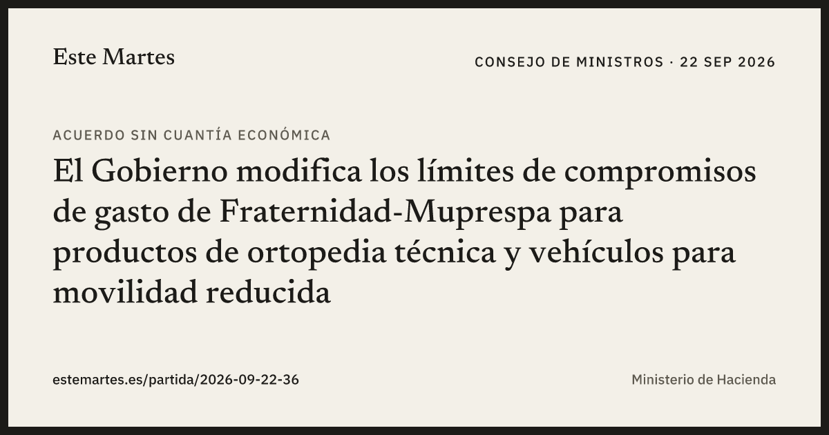 Tarjeta: El Gobierno modifica los límites de compromisos de gasto de Fraternidad-Muprespa para productos de ortopedia técnica y vehículos para movilidad reducida