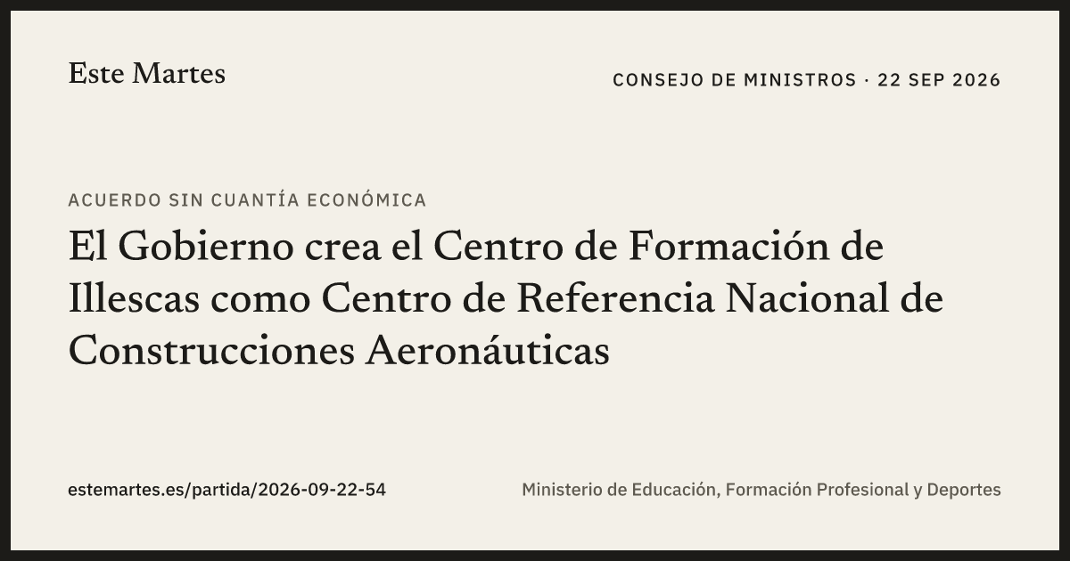Tarjeta: El Gobierno crea el Centro de Formación de Illescas como Centro de Referencia Nacional de Construcciones Aeronáuticas