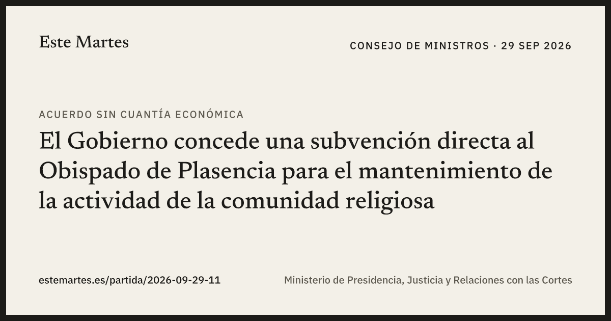 Tarjeta: El Gobierno concede una subvención directa al Obispado de Plasencia para el mantenimiento de la actividad de la comunidad religiosa