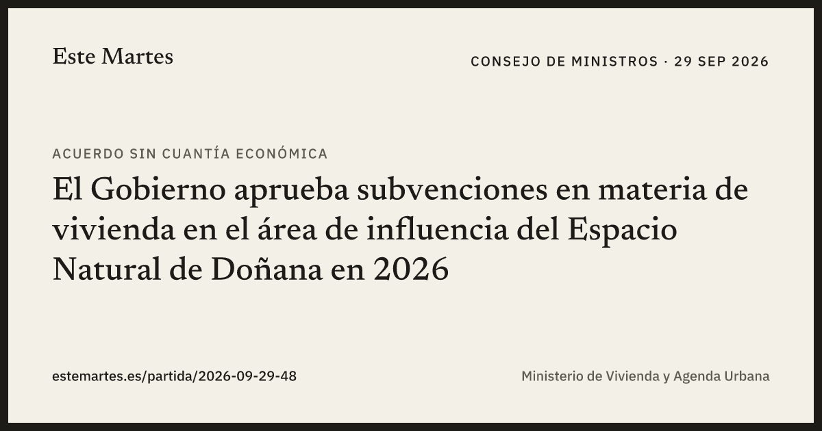 Tarjeta: El Gobierno aprueba subvenciones en materia de vivienda en el área de influencia del Espacio Natural de Doñana en 2026
