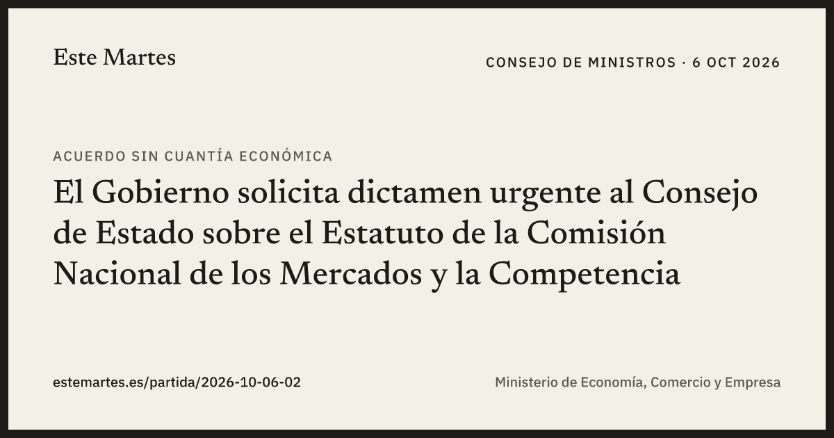 Tarjeta: El Gobierno solicita dictamen urgente al Consejo de Estado sobre el Estatuto de la Comisión Nacional de los Mercados y la Competencia