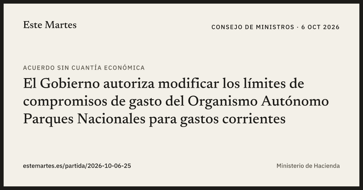 Tarjeta: El Gobierno autoriza modificar los límites de compromisos de gasto del Organismo Autónomo Parques Nacionales para gastos corrientes