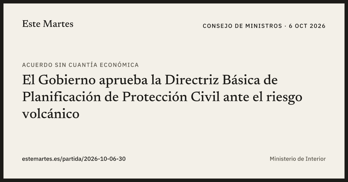 Tarjeta: El Gobierno aprueba la Directriz Básica de Planificación de Protección Civil ante el riesgo volcánico