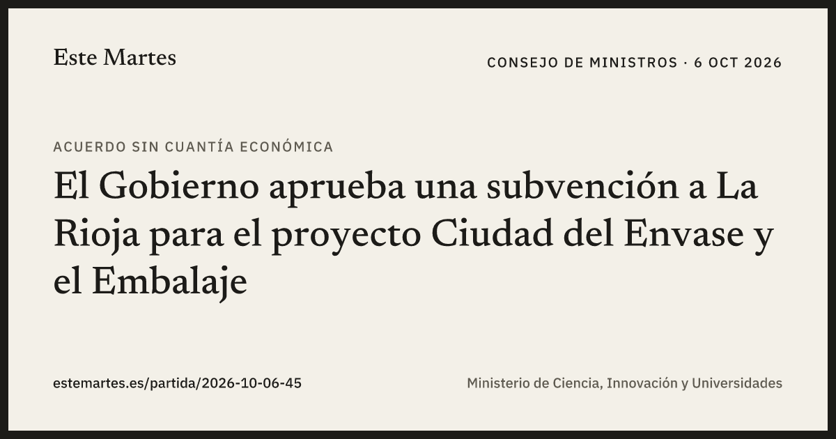 Tarjeta: El Gobierno aprueba una subvención a La Rioja para el proyecto Ciudad del Envase y el Embalaje