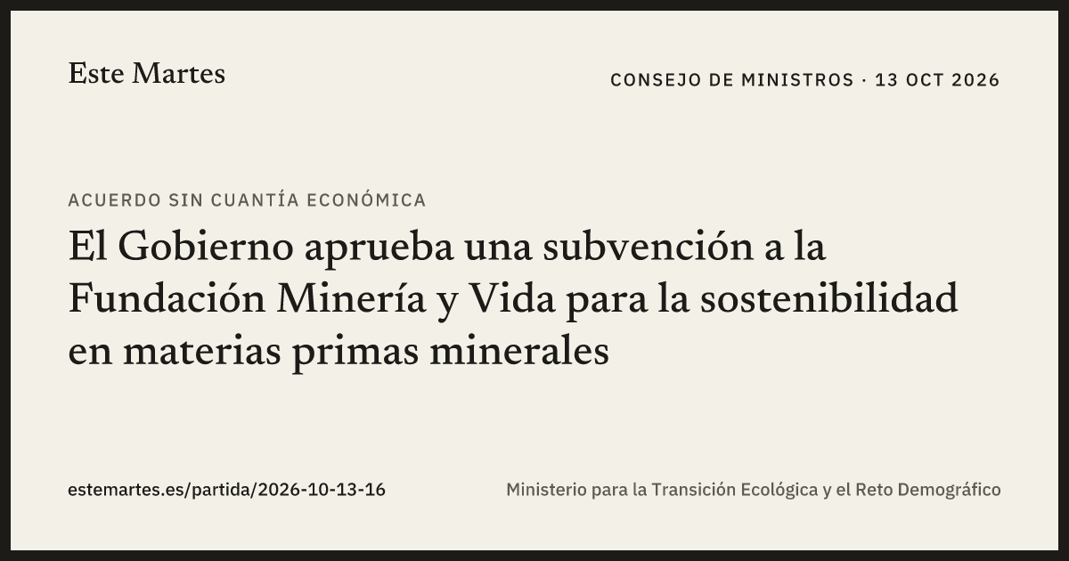 Tarjeta: El Gobierno aprueba una subvención a la Fundación Minería y Vida para la sostenibilidad en materias primas minerales