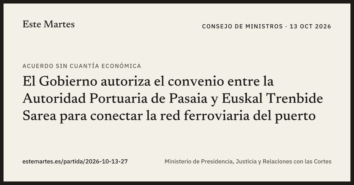 Tarjeta: El Gobierno autoriza el convenio entre la Autoridad Portuaria de Pasaia y Euskal Trenbide Sarea para conectar la red ferroviaria del puerto