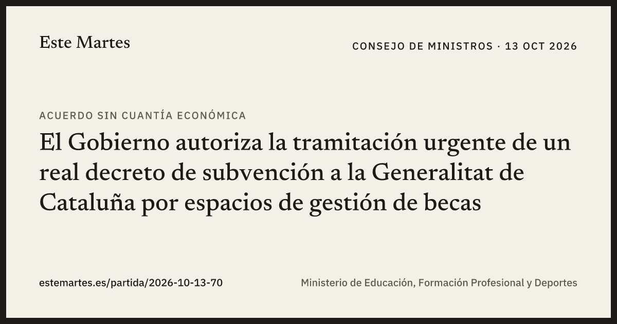 Tarjeta: El Gobierno autoriza la tramitación urgente de un real decreto de subvención a la Generalitat de Cataluña por espacios de gestión de becas