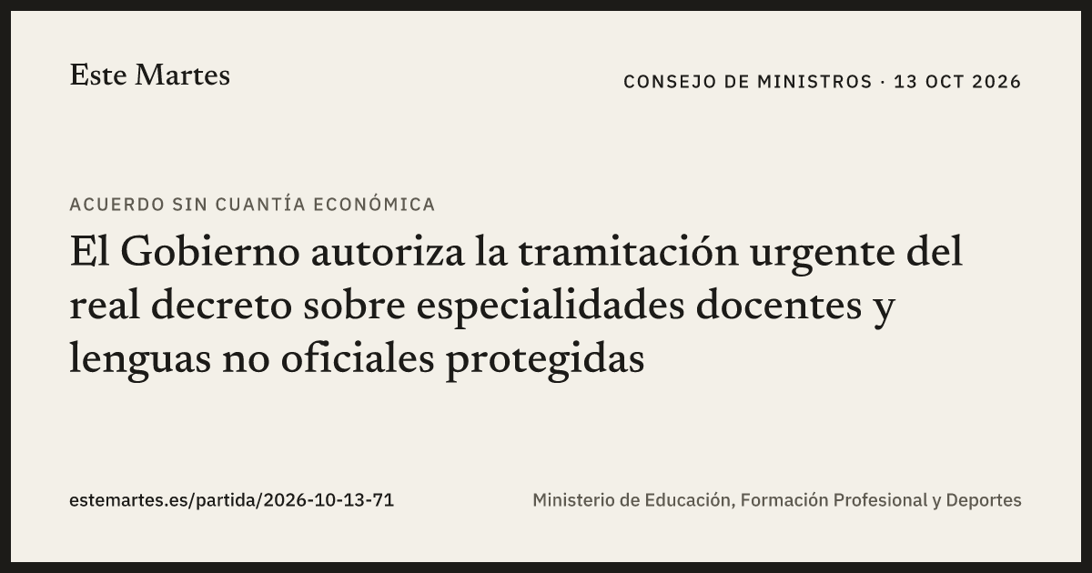 Tarjeta: El Gobierno autoriza la tramitación urgente del real decreto sobre especialidades docentes y lenguas no oficiales protegidas
