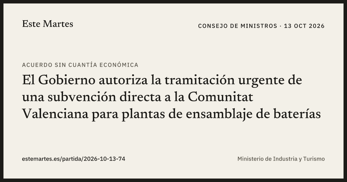 Tarjeta: El Gobierno autoriza la tramitación urgente de una subvención directa a la Comunitat Valenciana para plantas de ensamblaje de baterías
