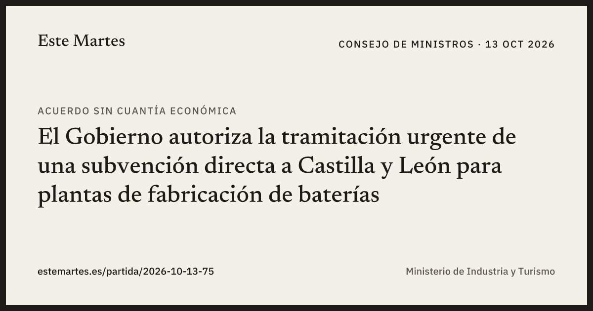 Tarjeta: El Gobierno autoriza la tramitación urgente de una subvención directa a Castilla y León para plantas de fabricación de baterías