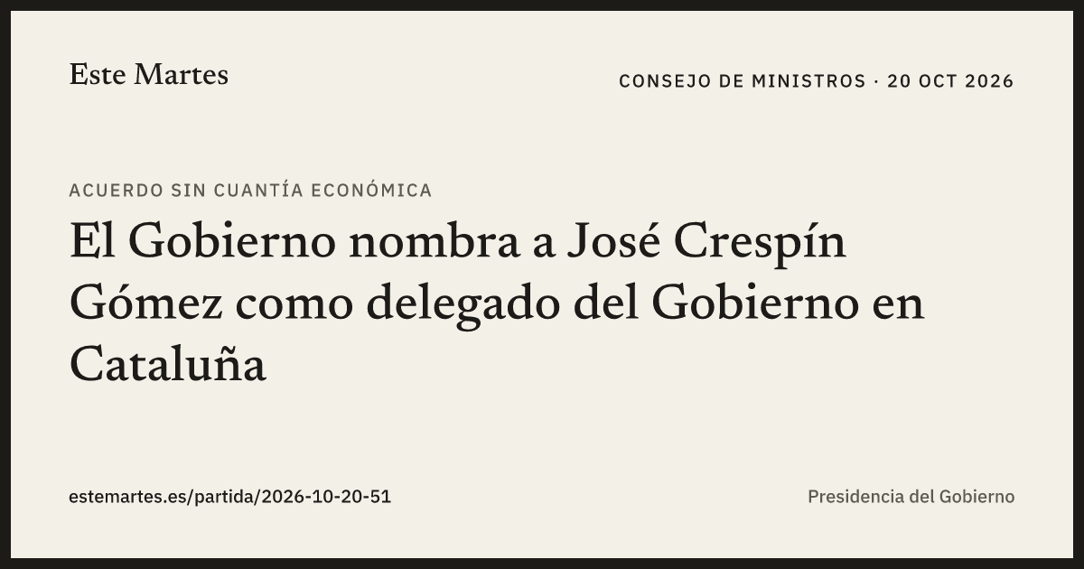 Tarjeta: El Gobierno nombra a José Crespín Gómez como delegado del Gobierno en Cataluña